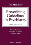 The Maudsley prescribing guidelines in psychiatry miniatura